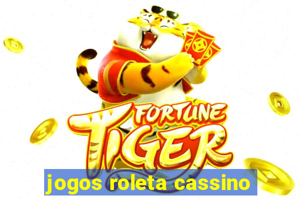 jogos roleta cassino