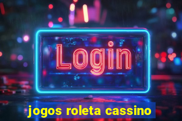 jogos roleta cassino