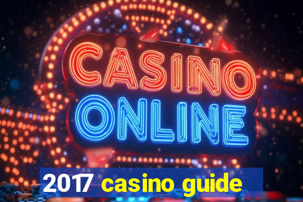 2017 casino guide