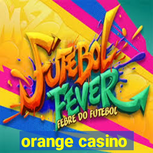 orange casino