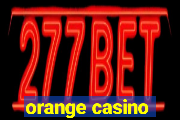 orange casino