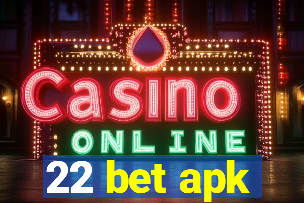 22 bet apk