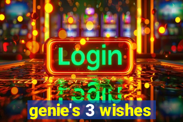 genie's 3 wishes