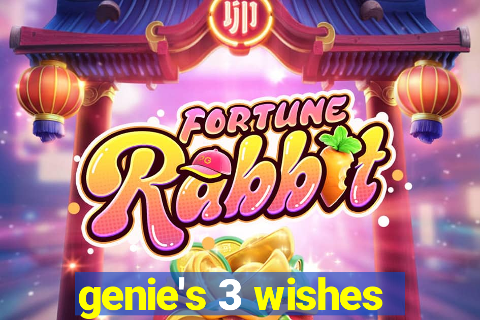 genie's 3 wishes