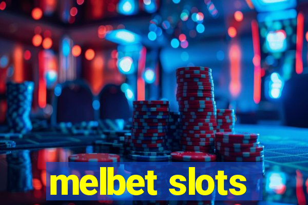 melbet slots