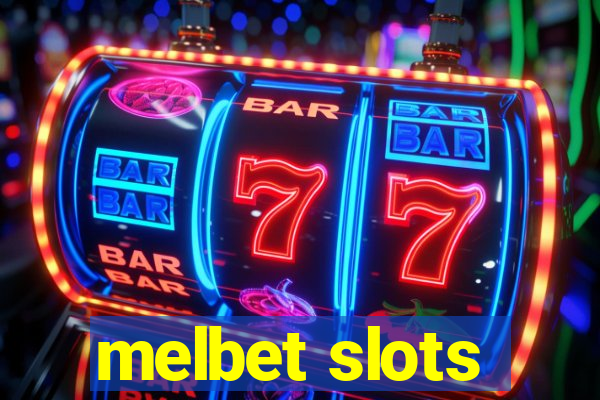 melbet slots