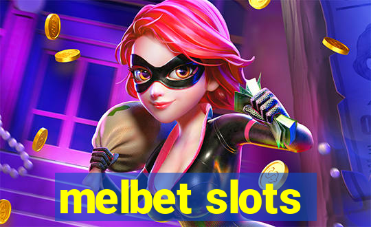 melbet slots