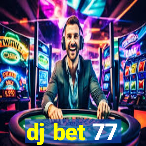 dj bet 77