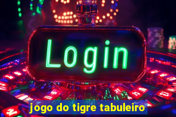 jogo do tigre tabuleiro