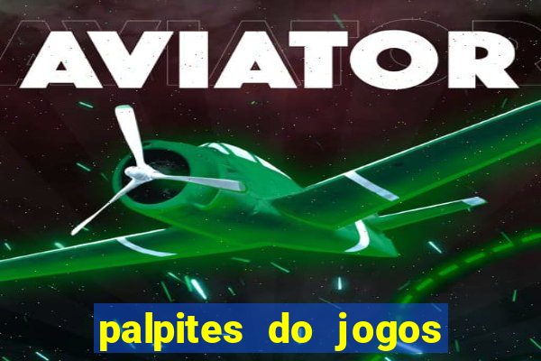 palpites do jogos de hoje futebol