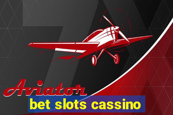 bet slots cassino