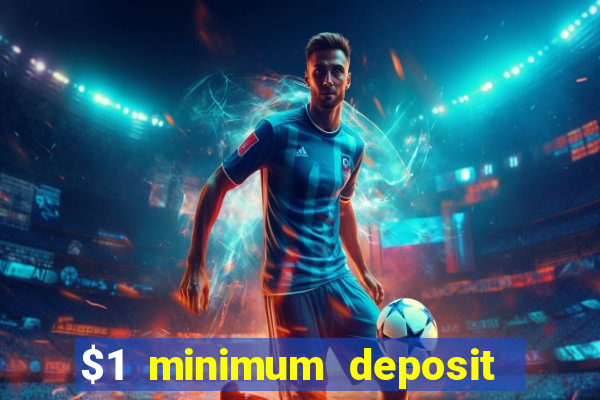 $1 minimum deposit casino canada 2021