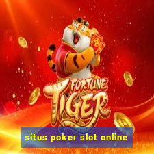 situs poker slot online