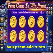 bau premiado slots