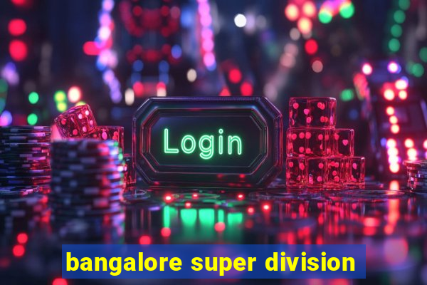 bangalore super division