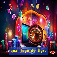 qual jogo do tigre é verdadeiro