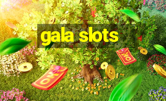 gala slots