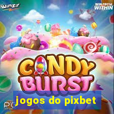 jogos do pixbet