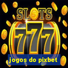 jogos do pixbet