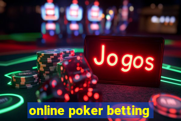 online poker betting