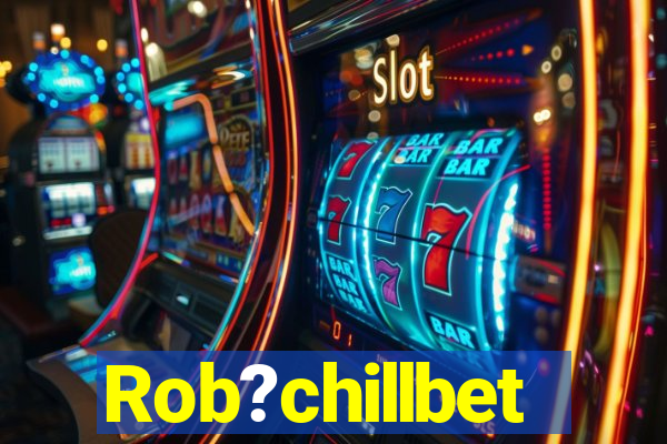 Rob?chillbet