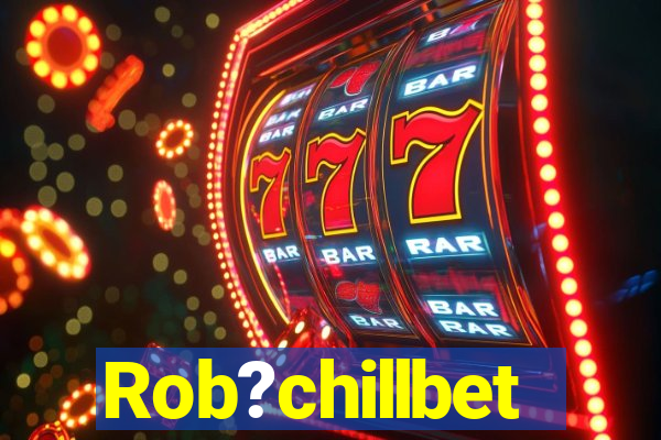 Rob?chillbet