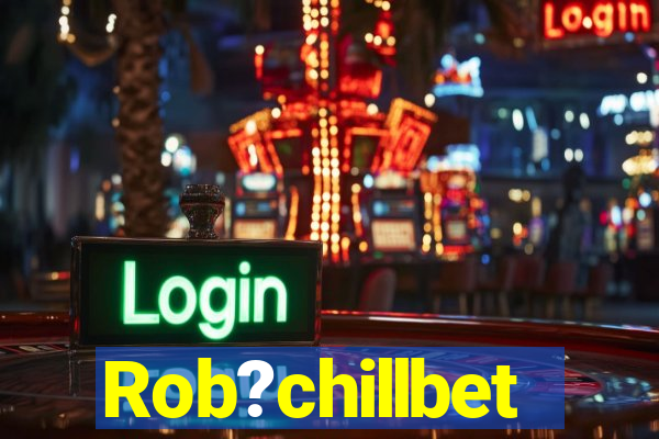 Rob?chillbet