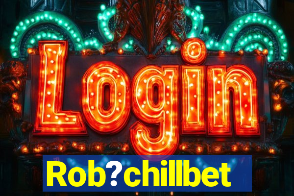 Rob?chillbet