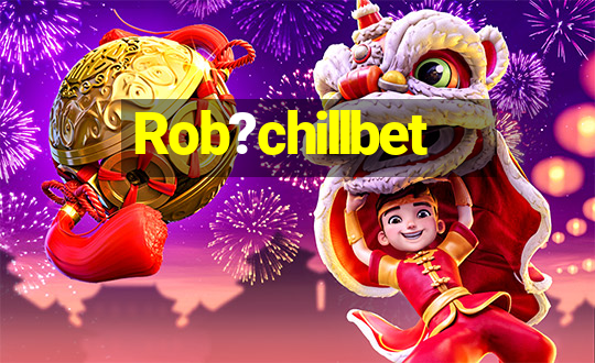 Rob?chillbet