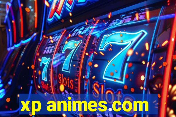 xp animes.com