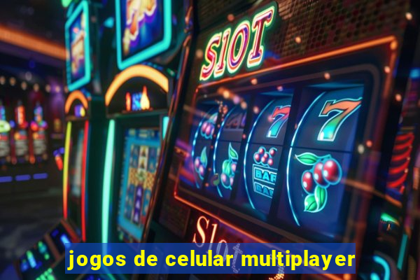 jogos de celular multiplayer