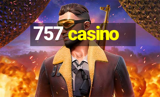 757 casino