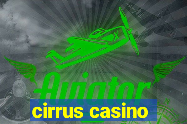 cirrus casino