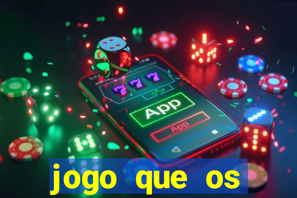 jogo que os famosos est?o jogando para ganhar dinheiro