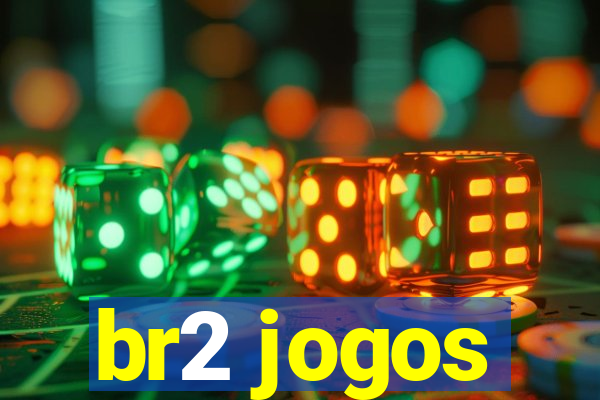 br2 jogos