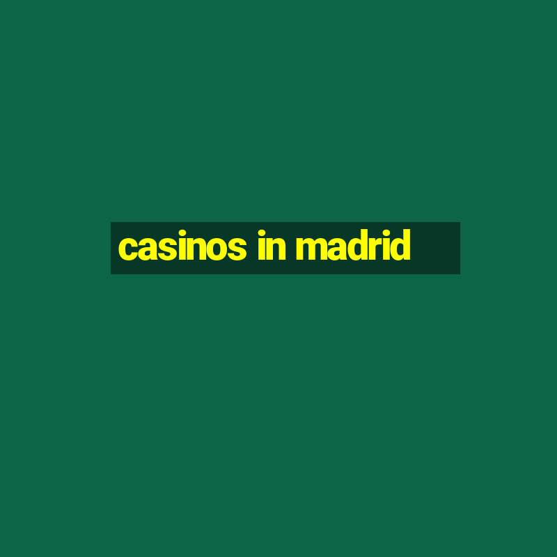 casinos in madrid