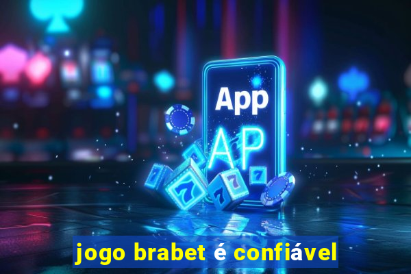 jogo brabet é confiável