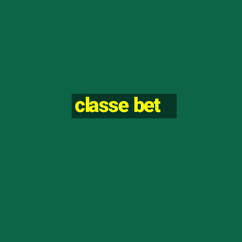 classe bet