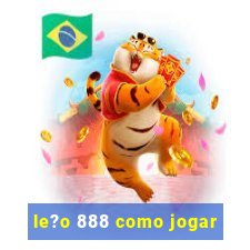 le?o 888 como jogar