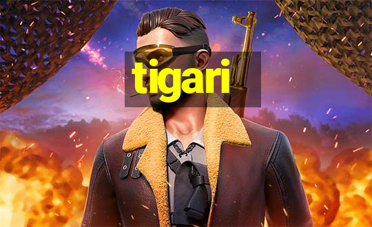 tigari