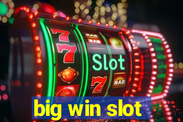 big win slot