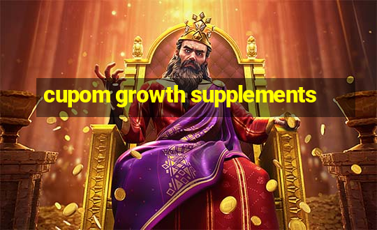 cupom growth supplements