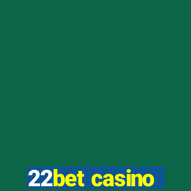 22bet casino