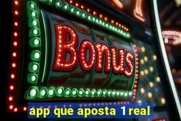 app que aposta 1 real