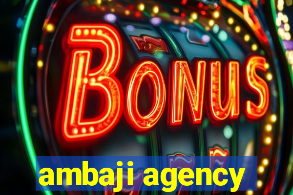 ambaji agency