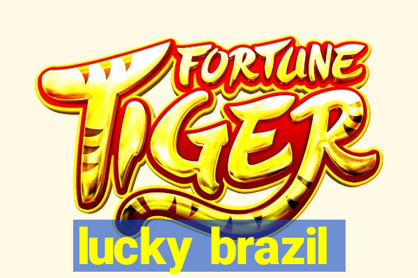 lucky brazil