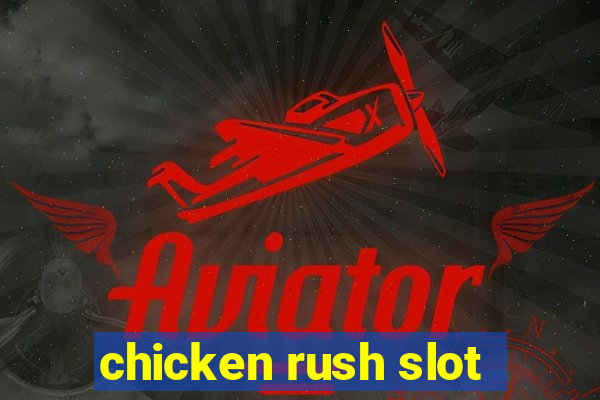 chicken rush slot