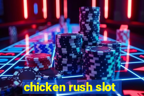 chicken rush slot