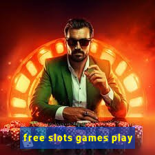 free slots games play