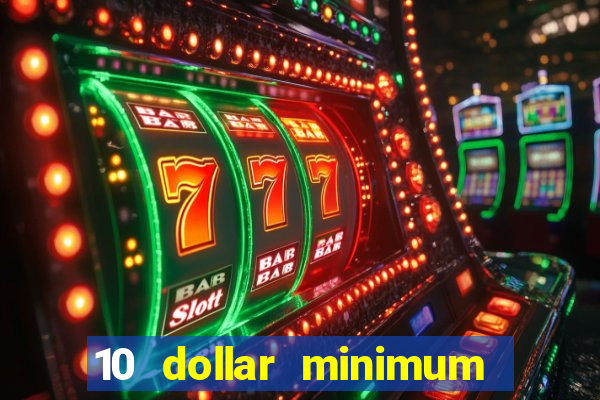 10 dollar minimum deposit usa online casino 2019